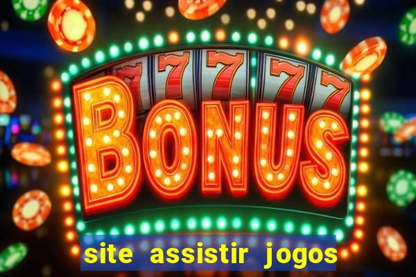 site assistir jogos de futebol