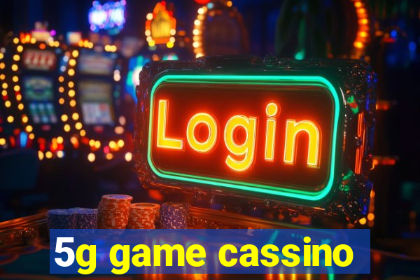 5g game cassino