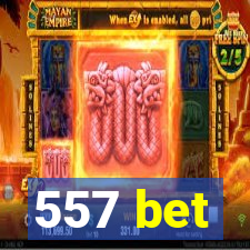 557 bet