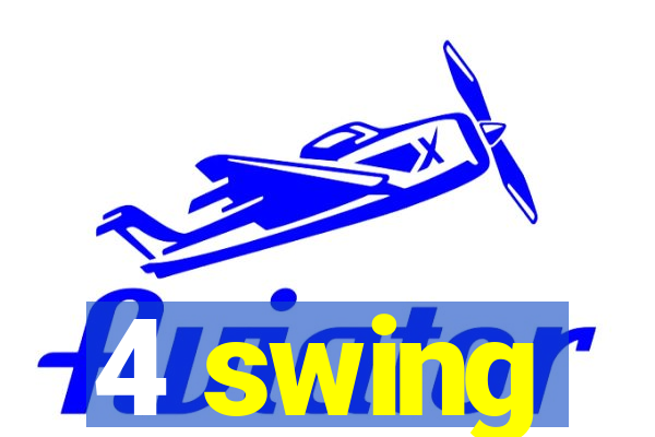 4 swing