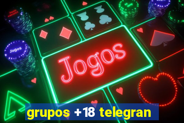 grupos +18 telegran