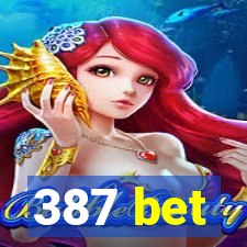 387 bet