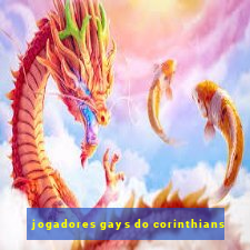 jogadores gays do corinthians