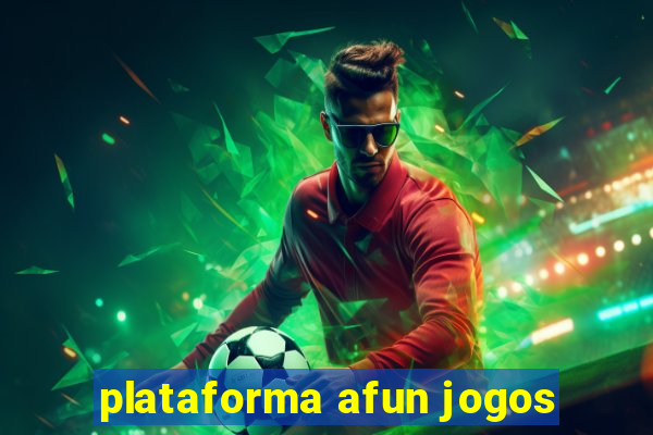 plataforma afun jogos