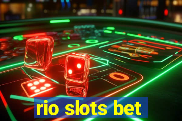 rio slots bet