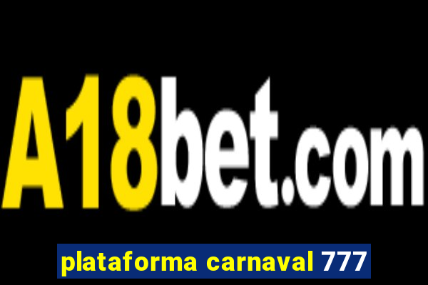 plataforma carnaval 777