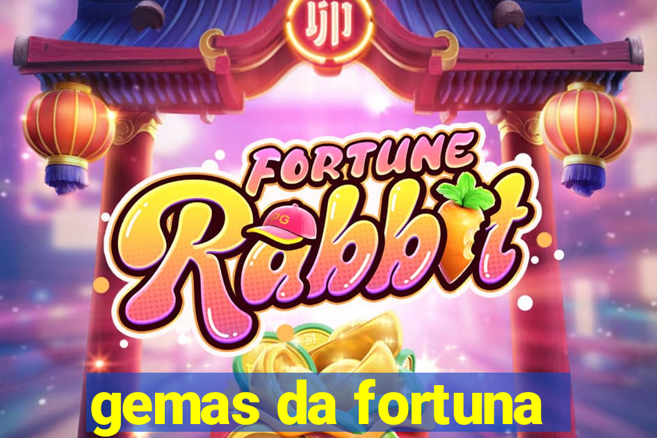 gemas da fortuna