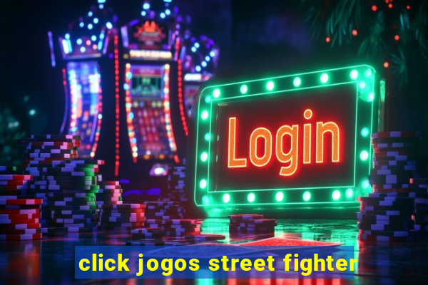 click jogos street fighter