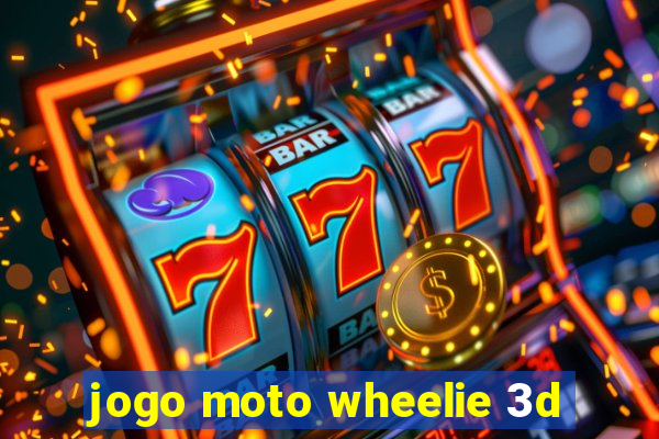 jogo moto wheelie 3d