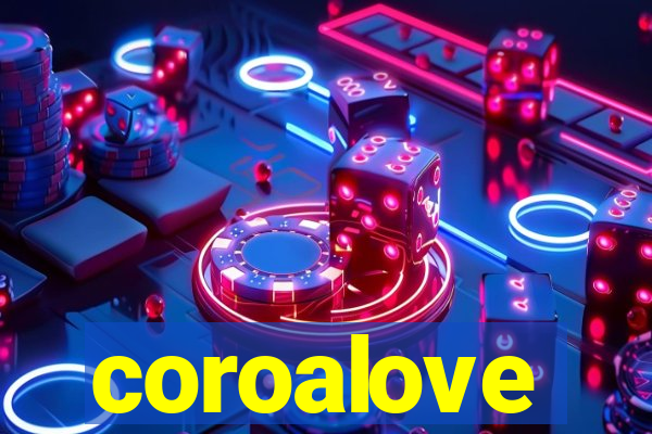 coroalove