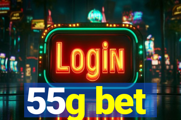 55g bet