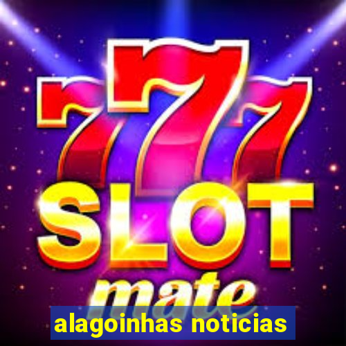 alagoinhas noticias