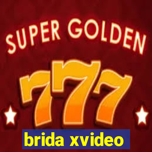 brida xvideo