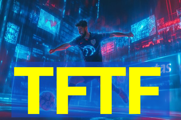 TFTF