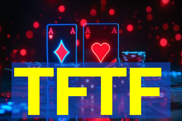 TFTF