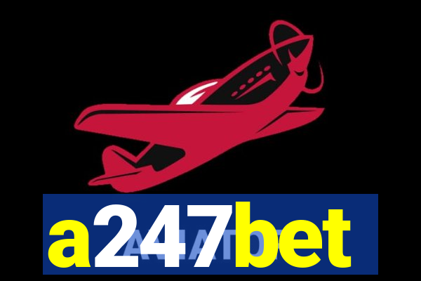 a247bet