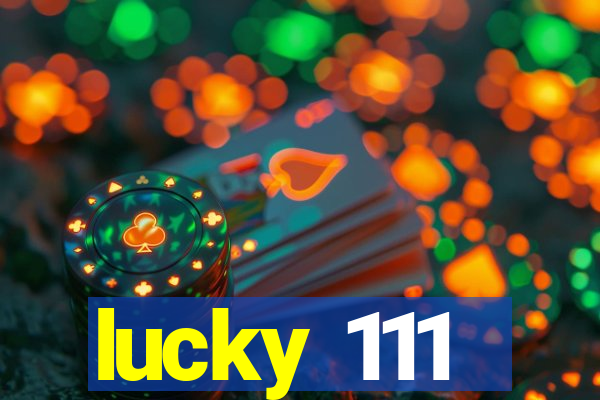 lucky 111