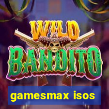 gamesmax isos