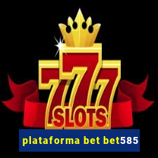 plataforma bet bet585