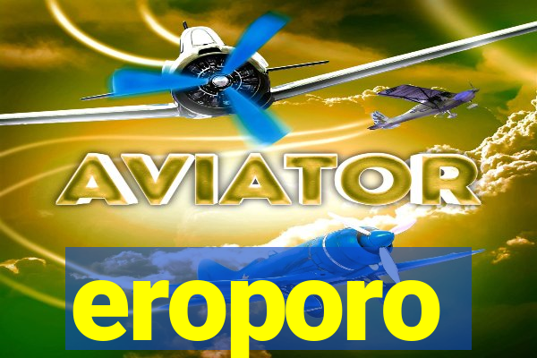 eroporo