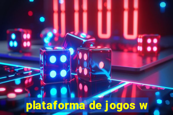 plataforma de jogos w