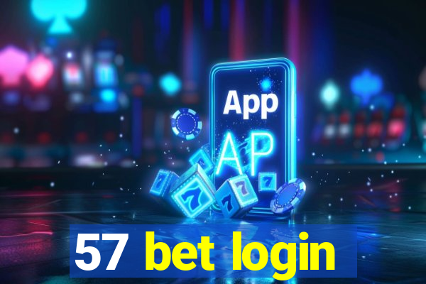 57 bet login