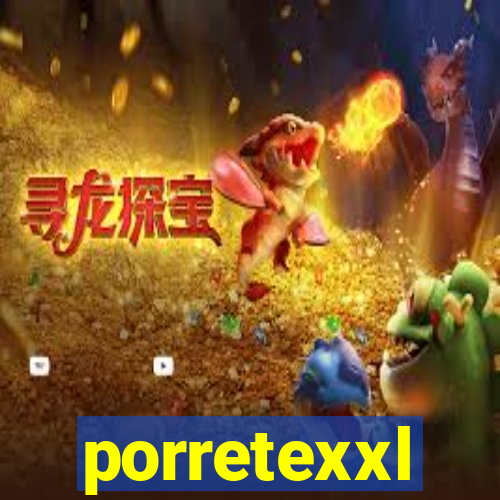 porretexxl