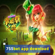 755bet app download