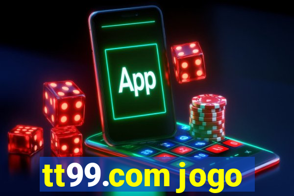 tt99.com jogo