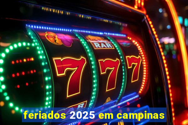 feriados 2025 em campinas