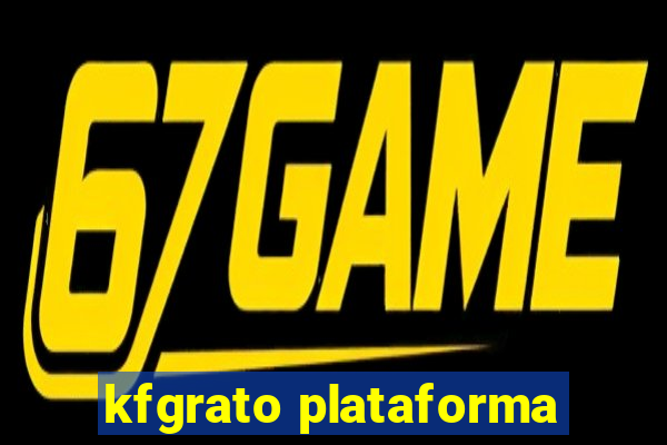 kfgrato plataforma