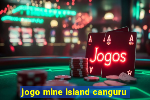 jogo mine island canguru