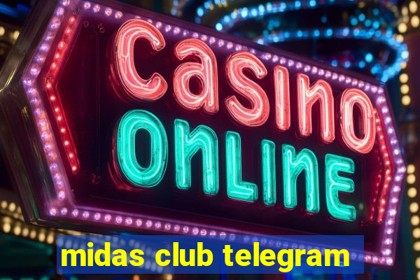 midas club telegram