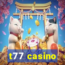 t77 casino