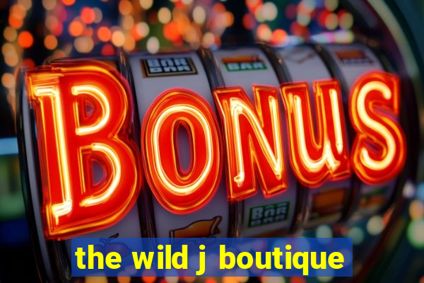 the wild j boutique