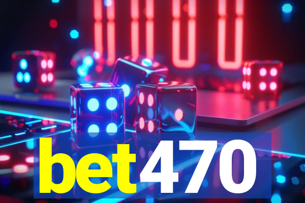 bet470