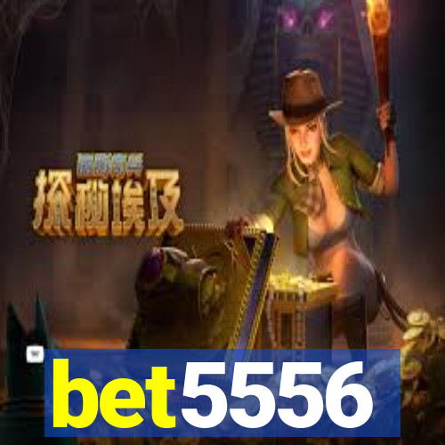 bet5556