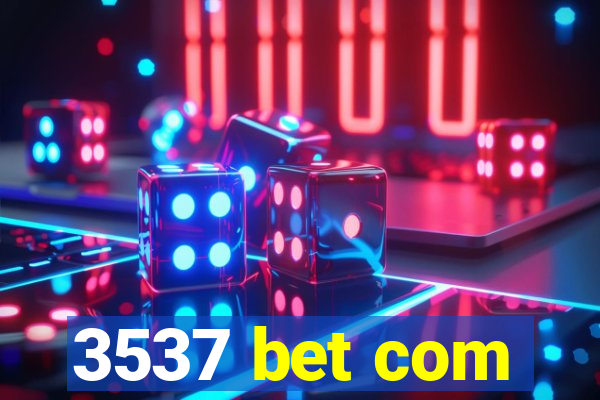 3537 bet com