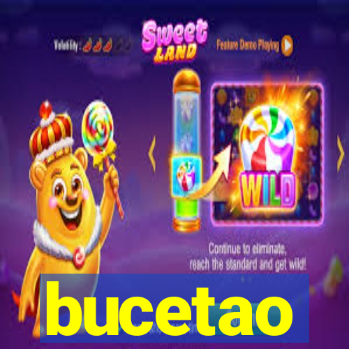 bucetao