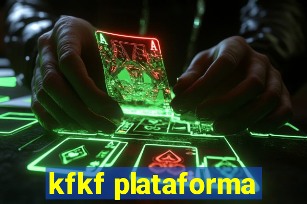 kfkf plataforma