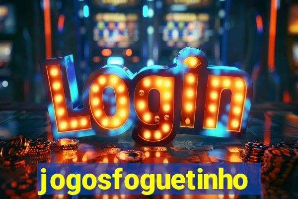 jogosfoguetinho