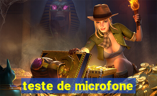 teste de microfone