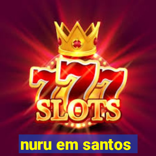 nuru em santos