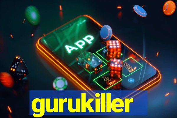 gurukiller