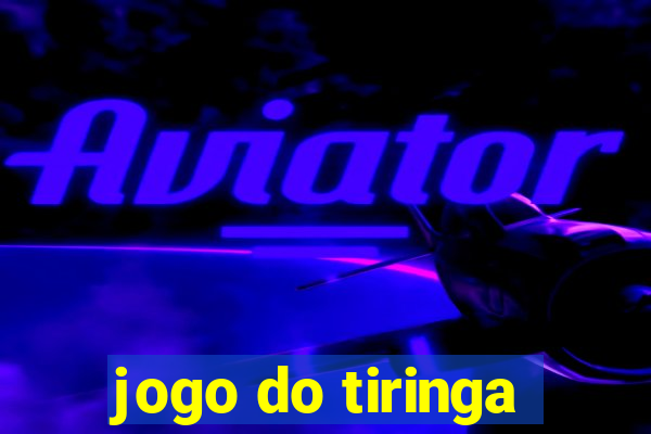 jogo do tiringa