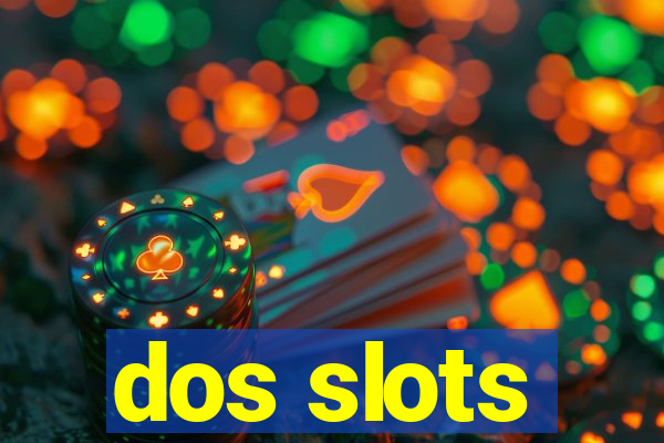 dos slots