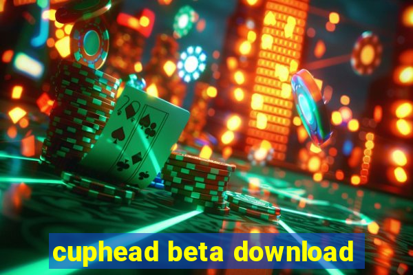 cuphead beta download