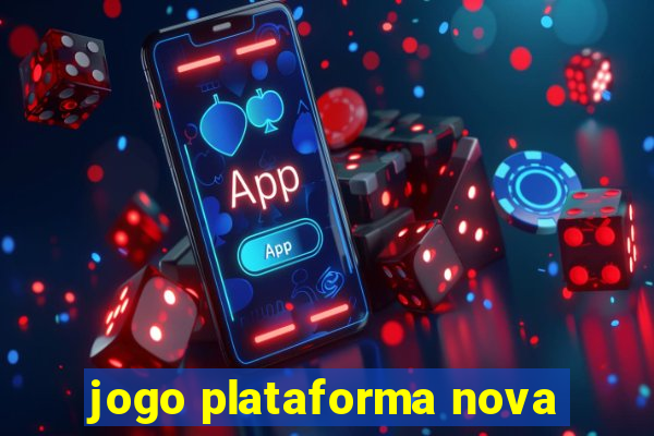 jogo plataforma nova