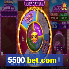 5500 bet.com