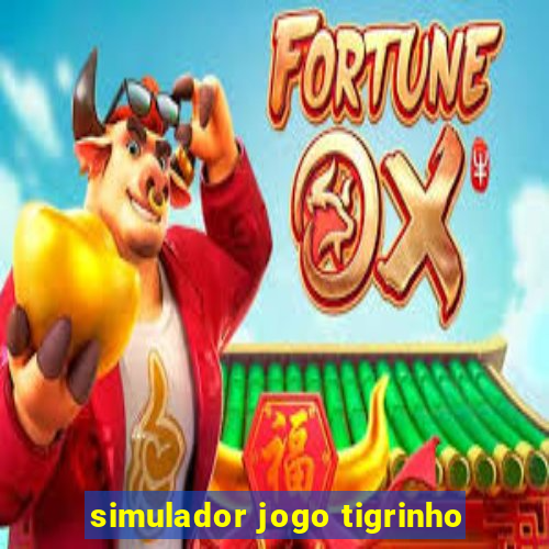 simulador jogo tigrinho